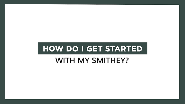Caring for your Smithey